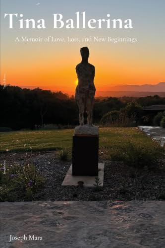 Tina Ballerina: A Memoir of Love, Loss, and New Beginnings