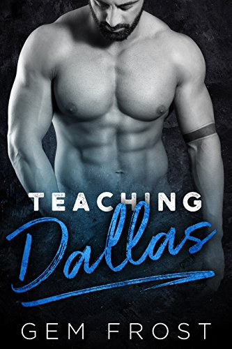 Teaching Dallas: A student/professor romance