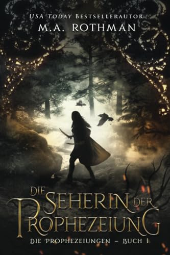 Die Seherin der Prophezeiung: Ein epischer Fantasy-Roman