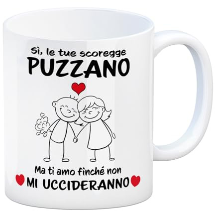 speecheese Scoregge Tazza da caffè con scritta Sì le tue scoregge puzzano. Ma ti amo finché non mi uccideranno.