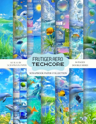 Frutiger Aero Tech-Core Scrapbook Paper Collection: 84 Double-Sided Pages · 8.5 x 11 Inch Scrapbook Paper Pad with Glossy Bubbles, Ocean, Sky, Retro Digital & Early 2000s Aesthetic Patterns
