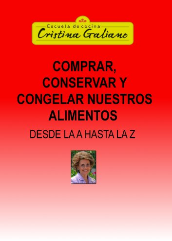 Comprar, Conservar y Congelar nuestros alimentos (Spanish Edition)
