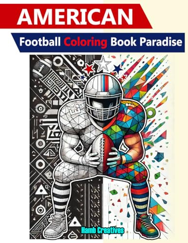 American Football Coloring Book Paradise: Featuring Iconic Players, Teams, and Epic Moments! Fun for NFL Fans of All Ages, Kids, Teens, and Adults!