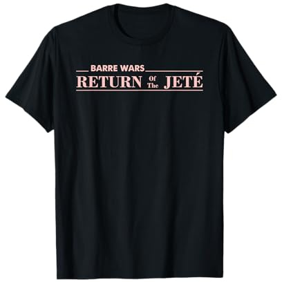 Barre Return of The Jete Ballet Ballerina Joke Quote Dance T-Shirt
