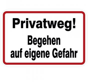 Schild - Privatweg! Begehen auf eigene Gefahr - Gr.ca. 30 x 20 cm - 309842