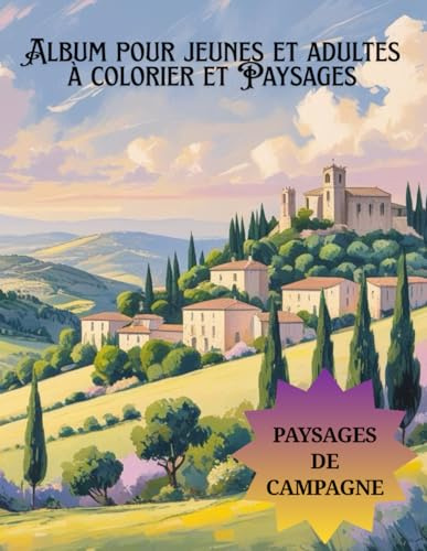 Album pour jeunes et adultes à colorier et Paysage Paysages de campagne: Paysages de campagne
