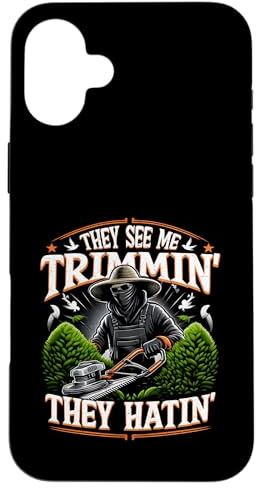 Gardener Hedge Trimmer They See Me Trimmin They Hatin Garden Case for iPhone 16 Plus