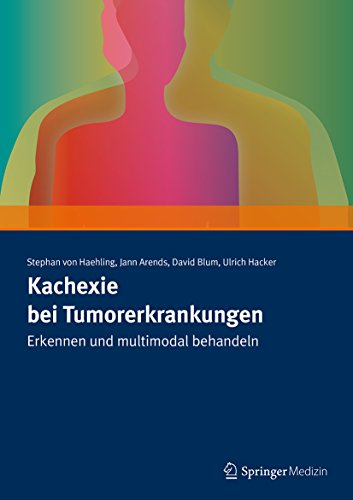 Kachexie bei Tumorerkrankungen: Erkennen und multimodal behandeln