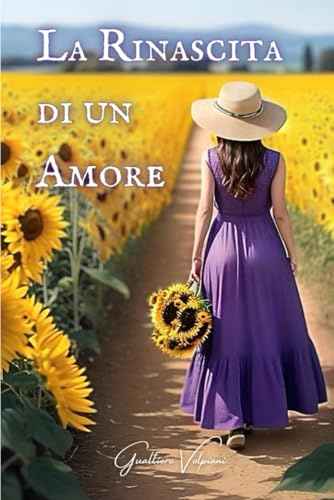 La Rinascita di un Amore: Romanzi rosa italiano