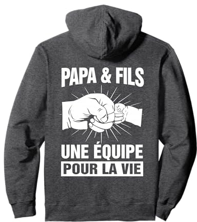 Papa Et Fils Une Équipe pour La Vie - Fête des Pères Sweat à Capuche