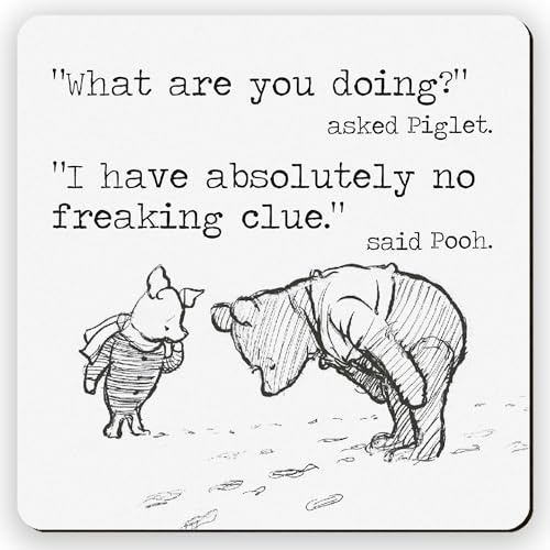 Dorothy Spring Sarcastic What are you doing Pooh Special Funny Friend Gift Coaster