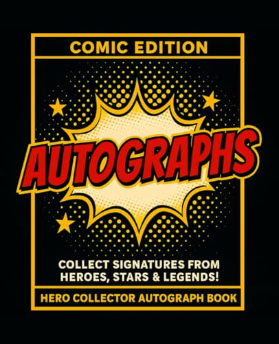 Comic Theme Autograph Book: Collect Signatures from Stars, Superheroes, Characters, Celebrities, Actors, and Artists. Perfect for Conventions, Fan Expos, Meet & Greets, and Theme Parks.