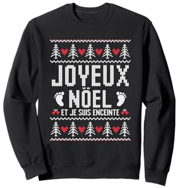 Annonce Grossesse Noël Je Suis Enceinte Futur Papa et Maman Sweatshirt