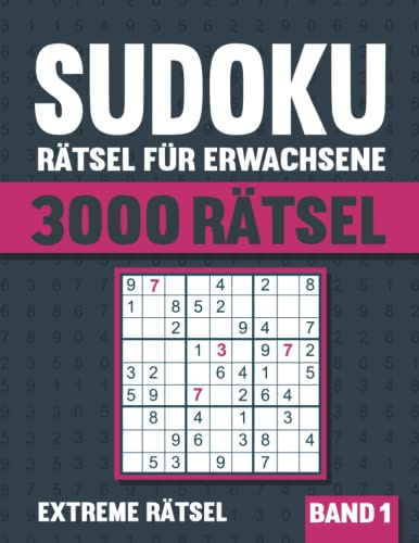 3000 Sudoku Rätsel für Erwachsene: Großes Sudoku Buch mit 3000 extrem schweren Rätseln mit Lösungen - Vol. 1