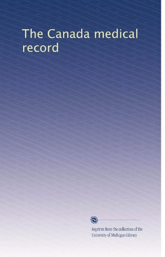 The Canada medical record (Volume 67)