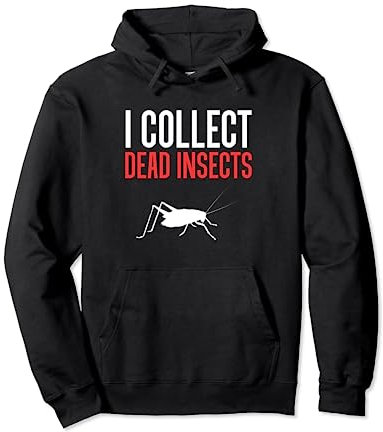 I Collect Dead Insects Exterminator Pest Control Pullover Hoodie