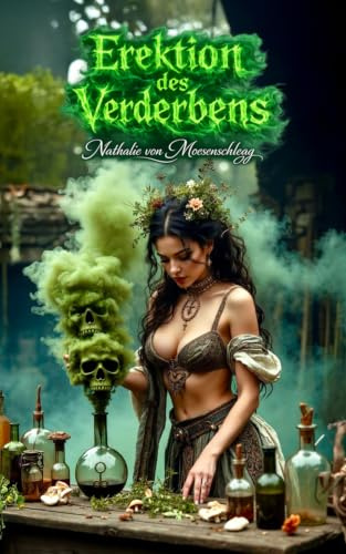 Erektion des Verderbens: Ein erotischer Fantasy-Roman (Sündige Legenden)