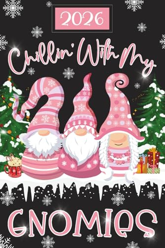 Chillin' With My Gnomies 2026: Week To View Dated Diary & Monthly Planner, To Do List, Three Festive Pink Nordic Gonk Gnomes, Fun Present & Stocking Filler