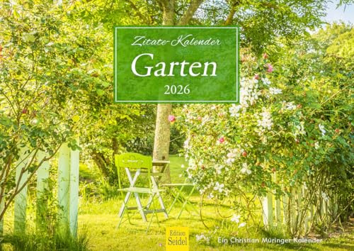 Edition Seidel Calendario premium con citas de jardín 2026, formato DIN A4, calendario de pared, calendario natural, estaciones, idílicos, jardines, flores, plantas, sabiduría, refranes Christian