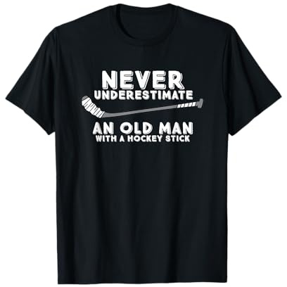 Never Underestimate an Old Man with A Stick Old Man Hockey T-Shirt
