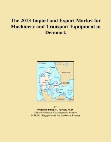 The 2013 Import and Export Market for Machinery and Transport Equipment in Denmark