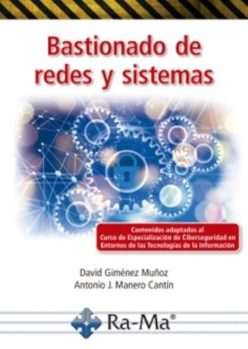 Bastionado de redes y sistemas (CIBERSEGURIDAD)