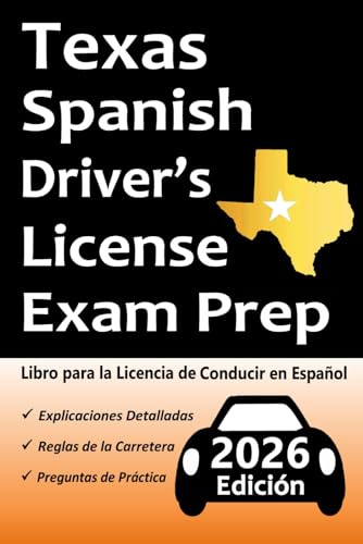 Preparación para el Examen de Licencia de Conducir en Español de Texas: ¡Preguntas de Práctica Basadas en el último Manual del DMV, Señales de Tráfico, Leyes de Tránsito