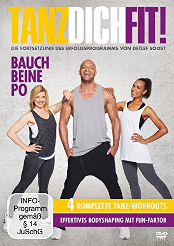 Tanz Dich Fit! - Bauch Beine Po - Die Fortsetzung des Erfolgsprogramms von Detlef Soost