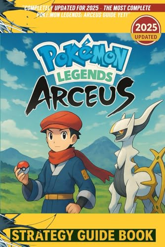 Pokémon Legends Arceus: Strategy Guide Book – Walkthrough, Quests, Pokédex, Crafting & Battle Tips