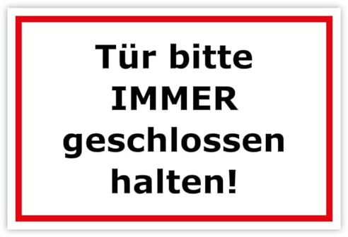 Aufkleber Warnhinweis „Tür bitte IMMER geschlossen halten!“ Temperaturkontrolle Lärmreduzierung Hinweis Sticker Folie selbstklebend | Größe wählbar Made in Germany, Größe: 15x10cm