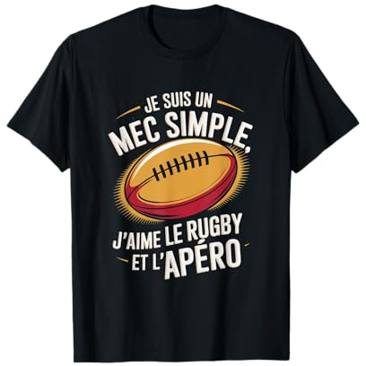 Je suis un mec simple j'aime le rugby et apéro humoristique T-Shirt