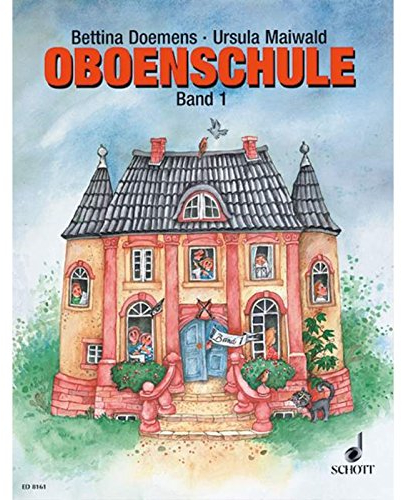 Oboenschule: Band 1. Oboe. Schülerheft.