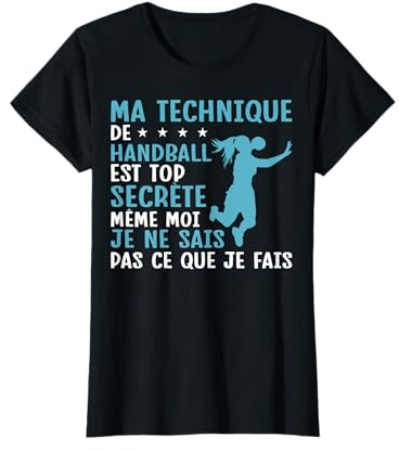Femme Ma Technique De Handball Est Top Secrète T-Shirt