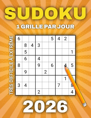Sudoku 2026, 1 grille par jour: 365 Défis très Difficiles à extrême Complexité pour Adultes & Séniors