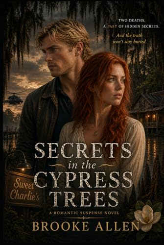 Secrets in the Cypress Trees: A Romantic Suspense Novel