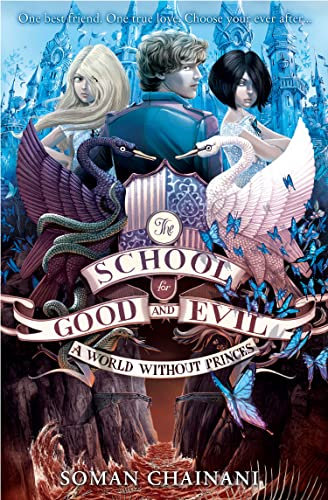 A World Without Princes (The School for Good and Evil Book 2): The magical adventure book perfect for children ages 10+