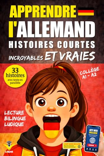 Apprendre l’Allemand: 33 histoires courtes et vraies pour collégiens débutants, texte bilingue avec vocabulaire et défis pour apprendre facilement