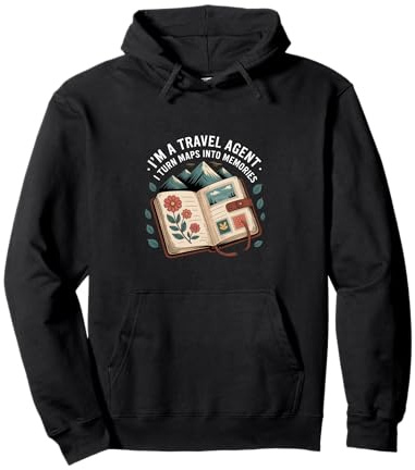 I'm A Travel Agent I Turn Maps Into Memories |- Felpa con Cappuccio