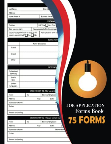 Job Application Forms book: 75 Forms | Work Application Forms For Employment.