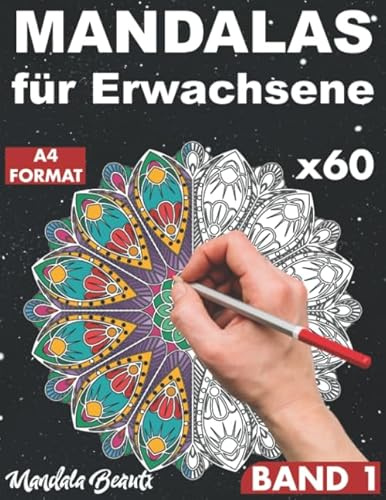 Mandalas für Erwachsene: 60 Motive mit schwarzem Hintergrund in A4 Format / von einfachen bis zu komplexem Mandala mit Anti-Stress-Wirkung / ... Seiten / Malbuch für Erwachsene -Volume 1