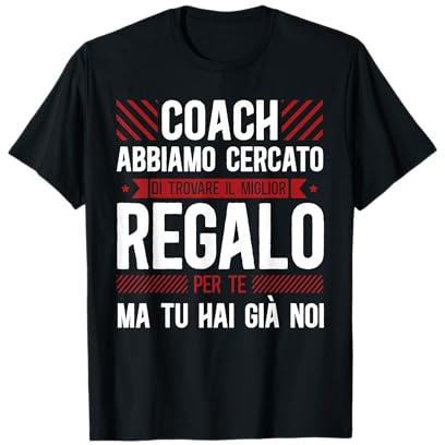 Allenatore Coach Tu Hai già Noi Maglietta