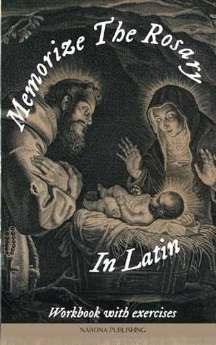 Memorize The Rosary In Latin: Workbook With Exercises