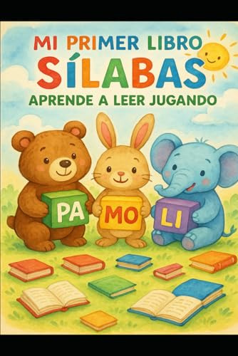 Mi Primer Libro de Sílabas: Aprende a Leer Jugando – Cuaderno Infantil para Preescolar y Primaria
