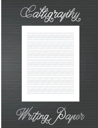 Calligraphy Writing Paper: Lettering and Modern Calligraphy Practice Sheets, 120 Pages 8 x 11.5 inches