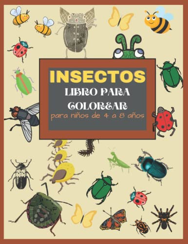 Libro para colorear de insectos para niños de 4 a 8 años: Deja que los niños exploren, Libro para colorear de bichos e insectos, Libro para colorear ... colorear de bichos para niños de 4 a 8 años
