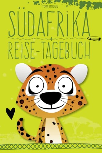 Südafrika Reisetagebuch: großer vollständig bunt illustrierter Urlaubsplaner und Reisebegleiter