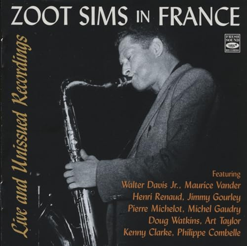 Zoot Sims in France - Live and Unissued Recordings