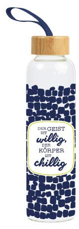 Grafik-Werkstatt Trinkflasche aus Glas mit lustigem Spruch | mit Griffschlaufe | 550 ml | Der Körper ist chillig