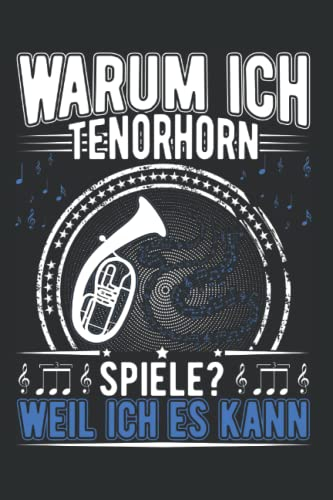 Tenorhorn Notizbuch: Tenorhorn Tenorhornist Tenorhornspieler / 6x9 Zoll / 120 linierte Seiten