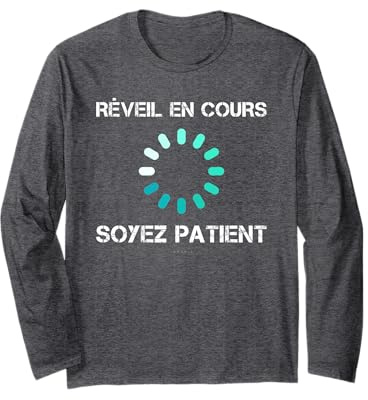 Tee Shirt Manche Longue Homme Humoristique Réveil en Cours Manche Longue